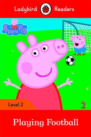 PEPPA PIG: PLAYING FOOTBALL (LADYBIRD)