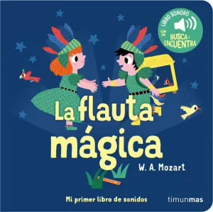 LA FLAUTA MAGICA MI PRIMER LIBRO DE SONIDOS