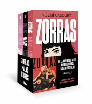 PACK TRILOGÍA ZORRAS (CONTIENE LOS TÍTULOS: ZORRAS  MALAS  LIBRES)