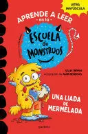 ESCUELA MONSTROS 2 UNA LIADA DE MERMELADA / HAIRY SAM LOVES BREAD AND JAM