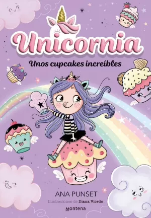 UNOS CUPCAKES INCREÍBLES / UNICORNIA: INCREDIBLE CUPCAKES