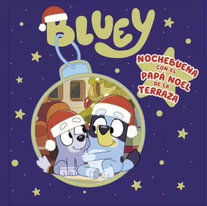 BLUEY UN CUENTO NOCHEBUENA CON EL PAPA NOEL DE LA