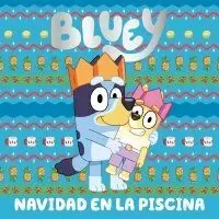 BLUEY UN CUENTO NAVIDAD EN LA PISCINA