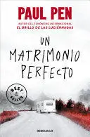 UN MATRIMONIO PERFECTO / A PERFECT MARRIAGE