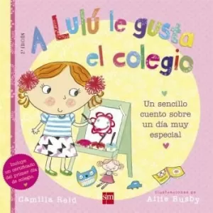 SERIE LULU. A LULU LE GUSTA EL COLEGIO