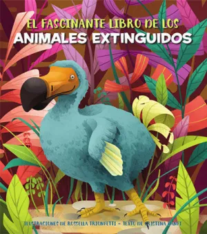 EL FASCINANTE LIBRO DE LOS ANIMALES EXTINGUIDOS (VVKIDS)