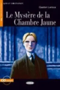 LE MYSTÈRE DE LA CHAMBRE JAUNE. LIVRE + CD